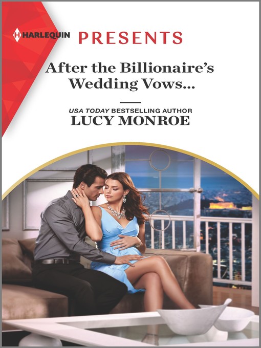 Title details for After the Billionaire's Wedding Vows... by Lucy Monroe - Available